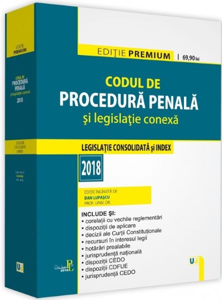 Cartea Codul de procedura penala si legislatie conexa 2018 - Dan Lupascu de Codul de procedura penala si legislatie conexa 2018 - Dan Lupascu