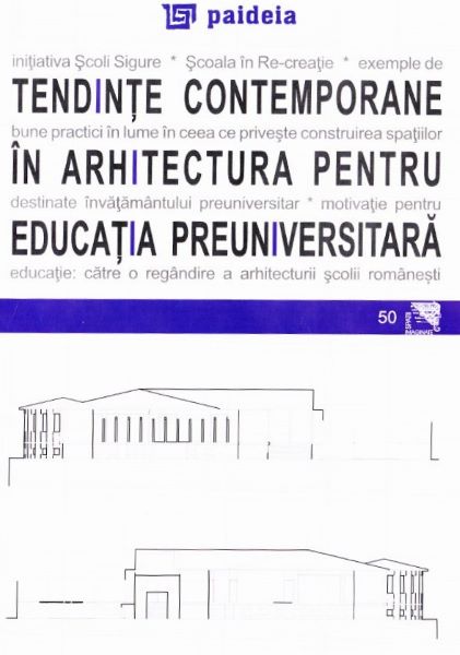 Cartea Tendinte contemporane in arhitectura pentru educatia preuniversitara - Augustin Ioan de Augustin Ioan