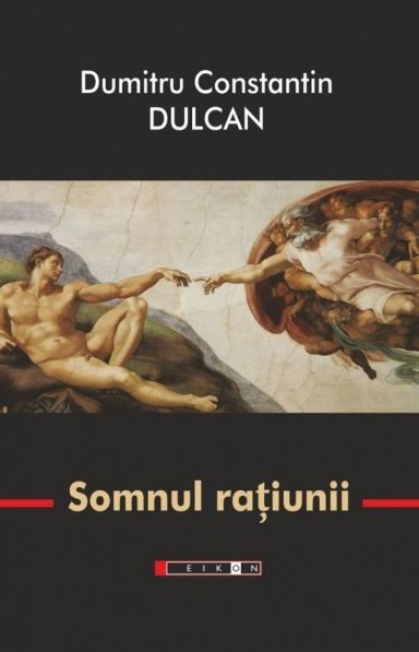 Cartea Somnul ratiunii - Dumitru Constantin Dulcan de Dumitru Constantin Dulcan