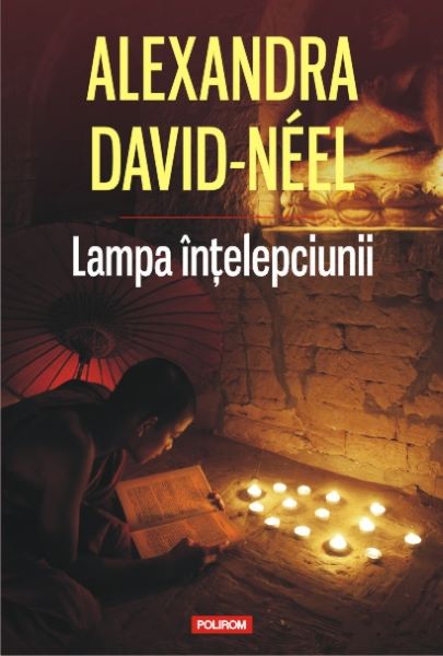Cartea Lampa intelepciunii - Alexandra David-Neel de Lampa intelepciunii - Alexandra David-Neel