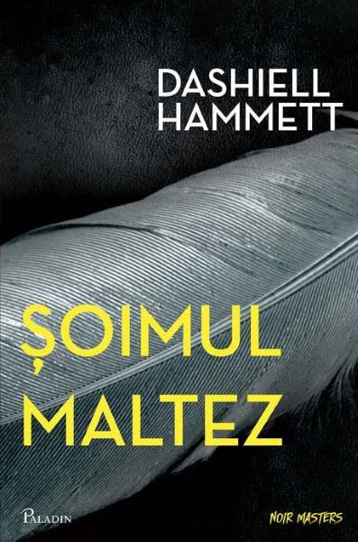 Cartea Soimul maltez - Dashiell Hammett de Dashiell Hammett