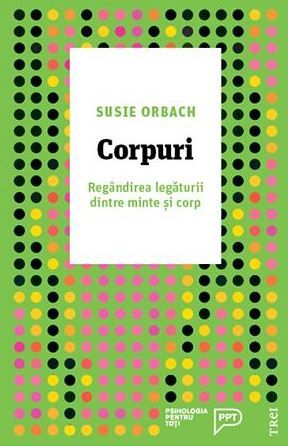 Cartea Corpuri - Susie Orbach de Corpuri - Susie Orbach