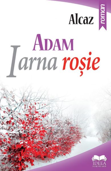 Cartea Adam. Iarna rosie vol.1 - Alcaz de Adam. Iarna rosie vol.1 - Alcaz