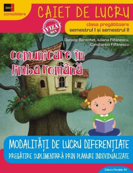 Cartea Comunicare in limba romana - Clasa pregatitoare. Sem.1+2 - Caiet - Daniela Berechet de Comunicare in limba romana - Clasa pregatitoare. Sem.1+2 - Caiet - Daniela Berechet