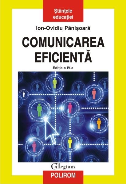 Cartea Comunicarea eficienta - Ion-Ovidiu Panisoara de Comunicarea eficienta - Ion-Ovidiu Panisoara