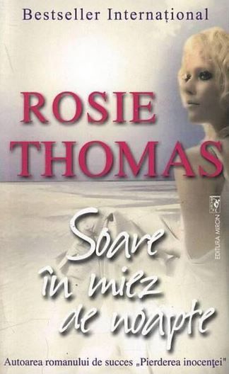 Cartea Soare in miez de noapte - Rosie Thomas de Soare in miez de noapte - Rosie Thomas