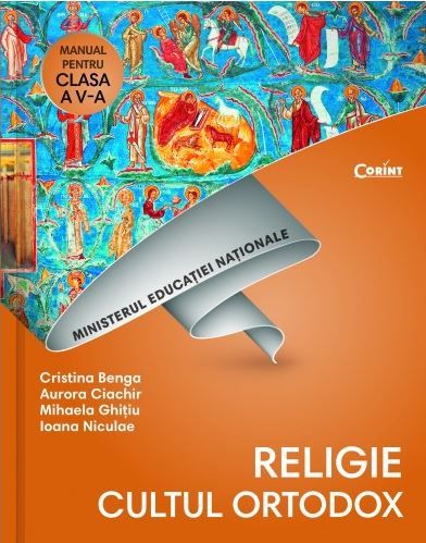 Cartea Religie. Cultul ortodox - Clasa 5 - Manual + CD - Cristina Benga, Aurora Ciachir de Religie. Cultul ortodox - Clasa 5 - Manual + CD - Cristina Benga, Aurora Ciachir