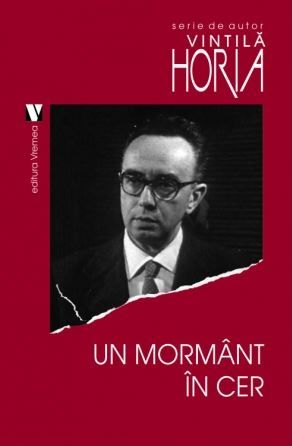 Cartea Un mormant in cer - Vintila Horia de Vintila Horia