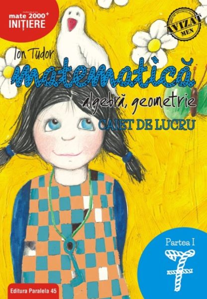 Cartea Matematica - Clasa 7 - Caiet Partea I Initiere ed.2018-2019 - Ion Tudor de Matematica - Clasa 7 - Caiet Partea I Initiere ed.2018-2019 - Ion Tudor