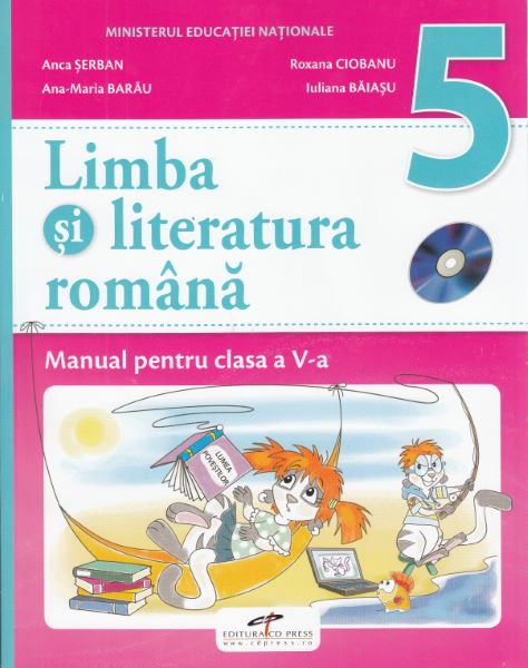 Cartea Romana - Clasa 5 - Manual + CD - Anca Serban, Roxana Ciobanu, Ana-Maria Barau, Iuliana Baiasu de Anca Serban