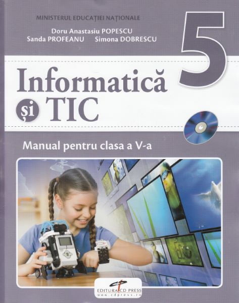 Cartea Informatica si TIC - Clasa 5 - Manual + CD - Doru Anastasiu Popescu de Informatica si TIC - Clasa 5 - Manual + CD - Doru Anastasiu Popescu