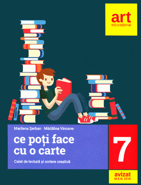 Cartea Ce poti face cu o carte - Clasa 7 - Caiet de lectura si scriere creativa - Marilena Serban, Madalina Vincene de Ce poti face cu o carte - Clasa 7 - Caiet de lectura si scriere creativa - Marilena Serban, Madalina Vincene