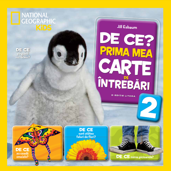 Cartea De ce? Prima mea carte de intrebari. Vol 2 - Jill Esbaum - National Geographic Kids de Jill Esbaum