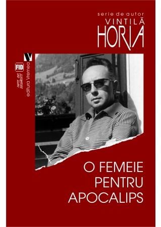 Cartea O femeie pentru Apocalips - Vintila Horia de Vintila Horia