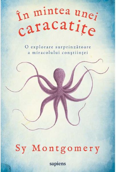 Cartea In mintea unei caracatite - Sy Montgomery de Sy Montgomery