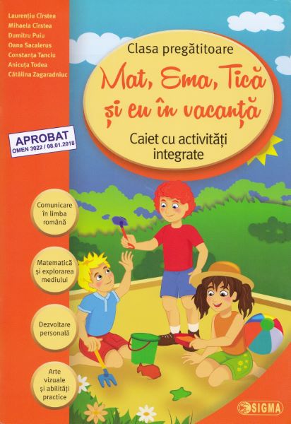 Cartea Mat, Ema, Tica si eu in vacanta - Clasa pregatitoare - Laurentiu Cirstea, Mihaela Cirstea de Mat, Ema, Tica si eu in vacanta - Clasa pregatitoare - Laurentiu Cirstea, Mihaela Cirstea