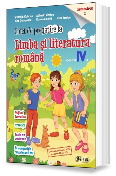 Cartea Limba romana - Clasa 4 Sem.1 - Caiet - Stefania Ciobanu, Mihaela Cirstea de Limba romana - Clasa 4 Sem.1 - Caiet - Stefania Ciobanu, Mihaela Cirstea