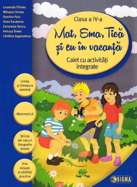 Cartea Mat, Ema, Tica si eu in vacanta - Clasa 4 - Laurentiu Cirstea, Mihaela Cirstea de Mat, Ema, Tica si eu in vacanta - Clasa 4 - Laurentiu Cirstea, Mihaela Cirstea