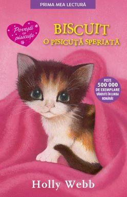 Cartea Biscuit, o pisicuta speriata - Holly Webb de Biscuit, o pisicuta speriata - Holly Webb