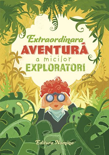 Cartea Extraordinara aventura a micilor exploratori 6 ani+ de Extraordinara aventura a micilor exploratori 6 ani+