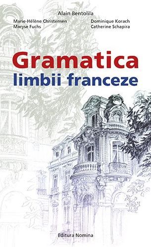 Cartea Gramatica limbii franceze - Alain Bentolila de Alai