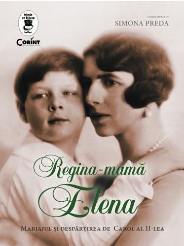 Cartea Regina-mama Elena - Simona Preda de Regina-mama Elena - Simona Preda