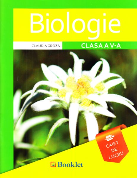 Cartea Biologie - Clasa 5 - Caiet - Claudia Groza de Claudia Groza