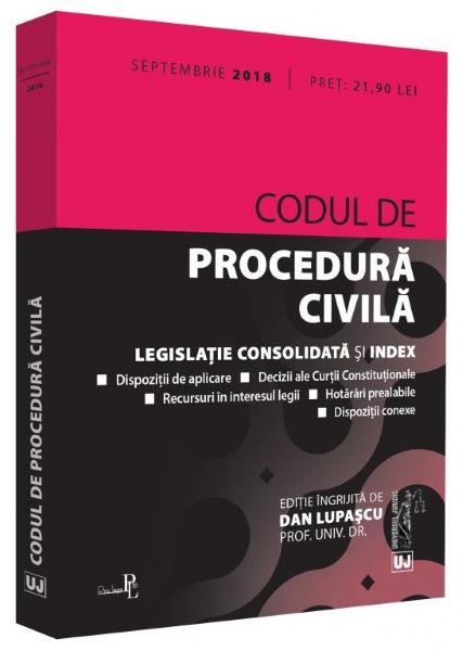 Cartea Codul de procedura civila Septembrie 2018 - Dan Lupascu de Codul de procedura civila Septembrie 2018 - Dan Lupascu
