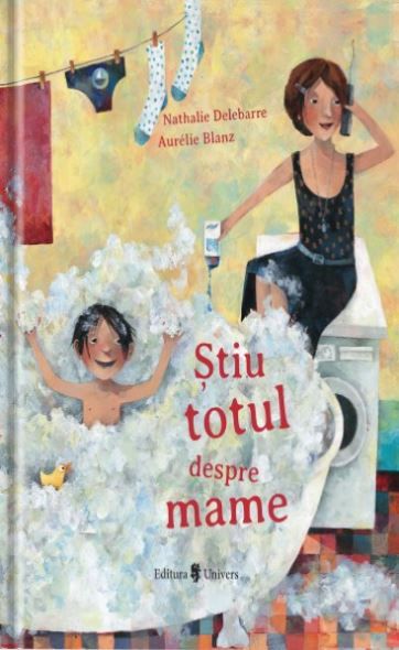 Cartea Stiu totul despre mame - Nathalie Delebarre, Aurelie Blanz de Aurelie Blanz