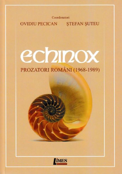 Cartea Echinox. Prozatori romani (1968-1989) - Ovidiu Pecican, Stefan Suteu de Echinox. Prozatori romani (1968-1989) - Ovidiu Pecican, Stefan Suteu