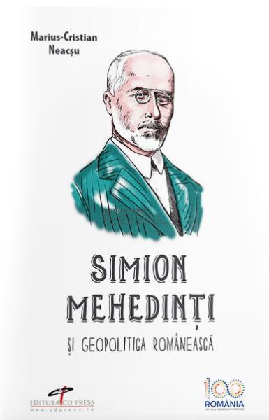 Cartea Simion Mehedinti si geopolitica romaneasca - Marius-Cristian Neacsu de Marius-Cristian Neacsu