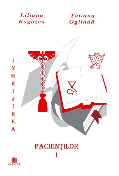 Cartea Ingrijirea pacientilor. Vol. 1 - Liliana Rogozea, Tatiana Oglinda de Tatiana Oglinda