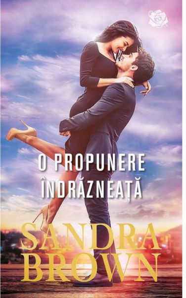Cartea O propunere indrazneata - Sandra Brown de Sandra Brown