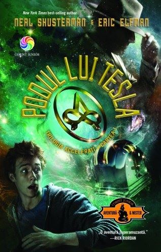 Cartea Podul lui Tesla. Trilogia Accelerati vol.1 - Neal Shusterman, Eric Elfman de Neal Shusterman