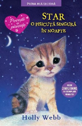 Cartea Star, o pisicuta singura in noapte - Holly Webb de Star, o pisicuta singura in noapte - Holly Webb
