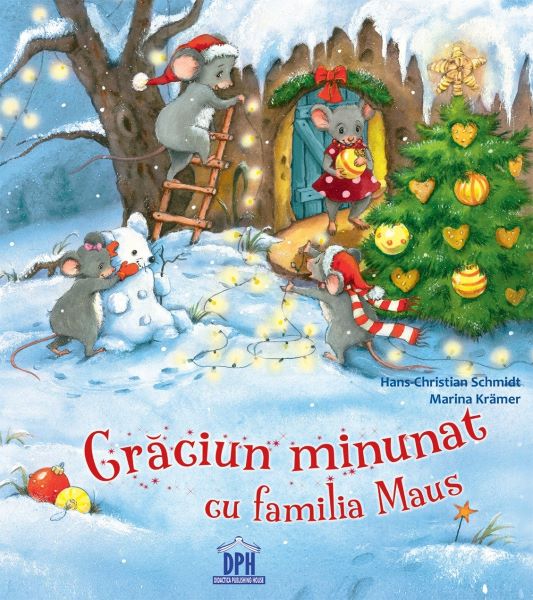 Cartea Craciun minunat cu familia Maus - Hans-Christian Schmidt, Marina Kramer de Craciun minunat cu familia Maus - Hans-Christian Schmidt, Marina Kramer