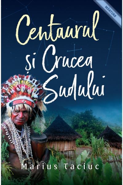 Cartea Centaurul si Crucea Sudului - Marius Taciuc de Marius Taciuc
