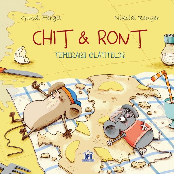 Cartea Chit si Ront temerarii clatitelor - Gundi Herget, Nikolai Renger de Chit si Ront temerarii clatitelor - Gundi Herget, Nikolai Renger