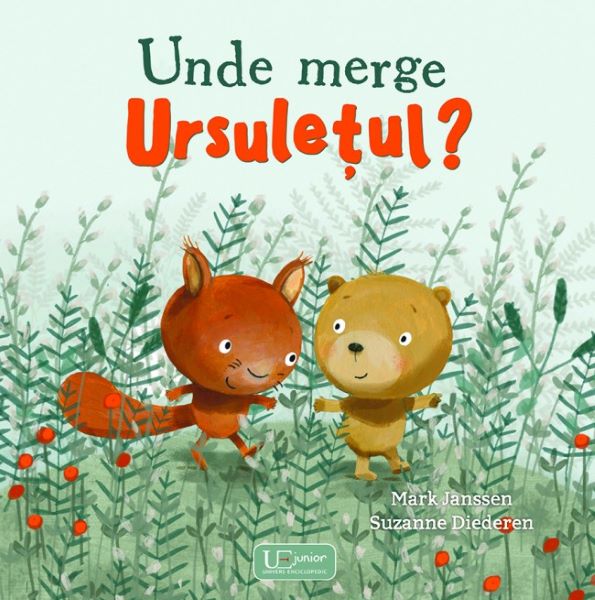 Cartea Unde merge Ursuletul? - Mark Janssen, Suzanne Diederen de Unde merge Ursuletul? - Mark Janssen, Suzanne Diederen