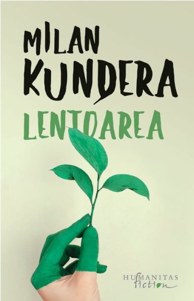 Cartea Lentoarea - Milan Kundera de Milan Kundera