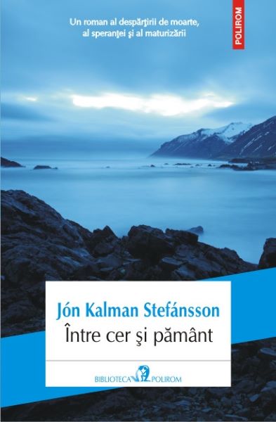 Cartea Intre cer si pamant - Jon Kalman Stefansson de Jon Kalman Stefansson