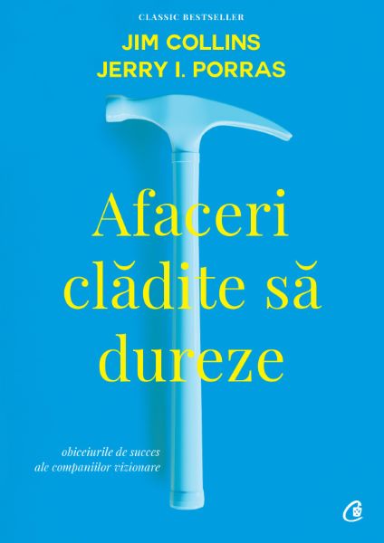 Cartea Afaceri cladite sa dureze - Jim Collins, Jerry I.Porras de Jim Collins