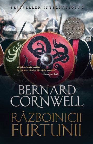 Cartea Razboinicii furtunii. Seria Ultimul regat. Vol.9 - Bernard Cornwell de Bernard Cornwell