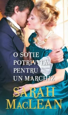 Cartea O sotie potrivita pentru un marchiz - Sarah MacLean de Sarah MacLean