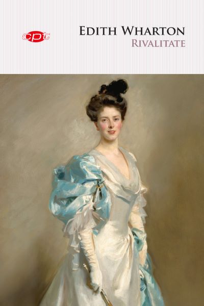 Cartea Rivalitate - Edith Wharton de Edith Wharton