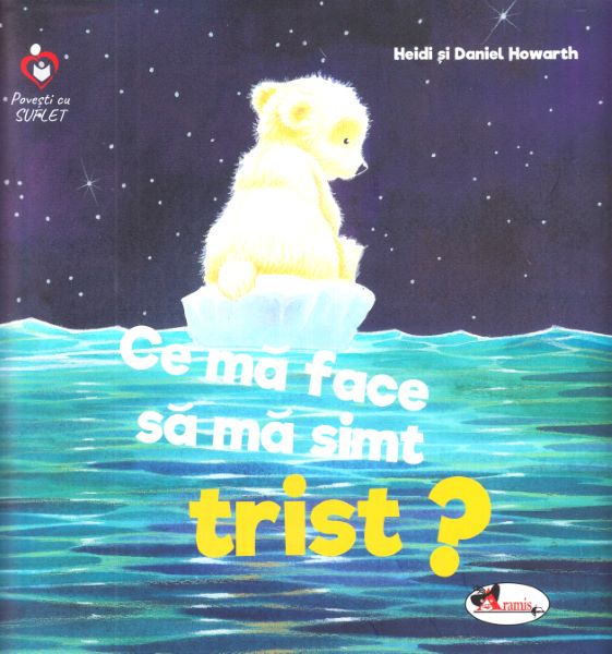 Cartea Ce ma face sa ma simt trist? - Heidi Howarth, Daniel Howarth de Ce ma face sa ma simt trist? - Heidi Howarth, Daniel Howarth