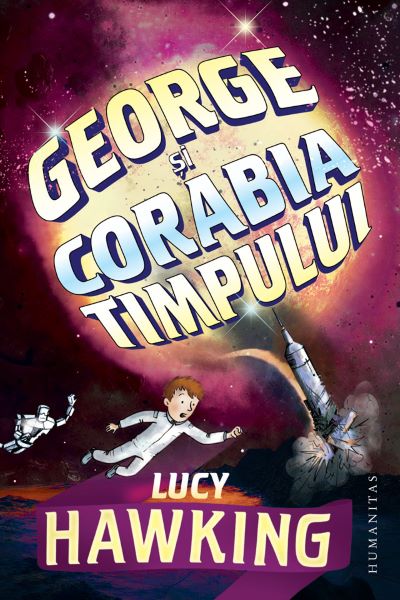 Cartea George si corabia timpului - Lucy Hawking de Lucy Hawking