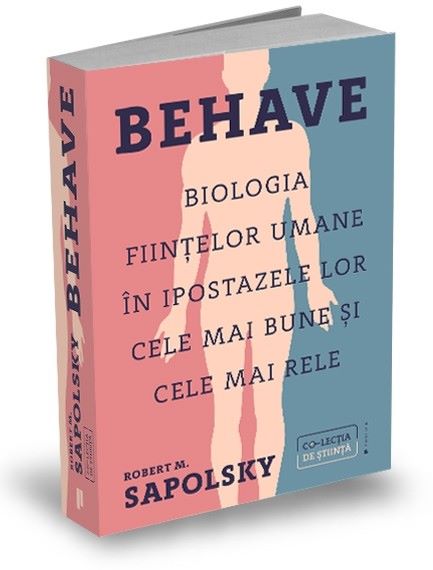 Cartea Behave. Biologia fiintelor umane in ipostazele lor cele mai bune si cele mai rele - ky