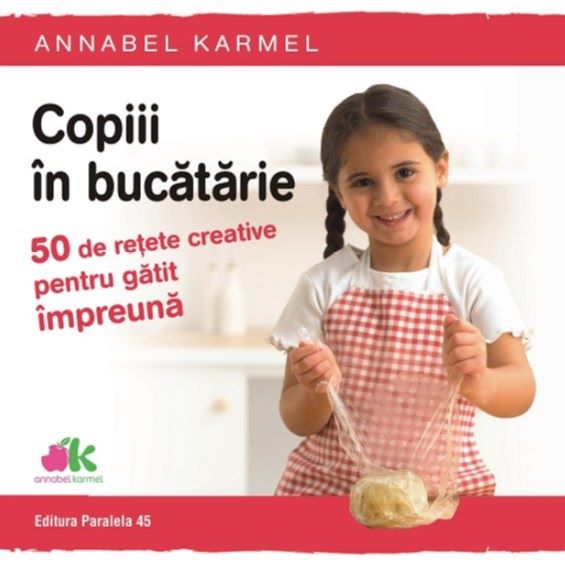Cartea Copiii in bucatarie - Annabel Karmel de Annabel Karmel