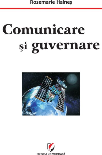 Cartea Comunicare si guvernare - Rosemarie Haines de Comunicare si guvernare - Rosemarie Haines